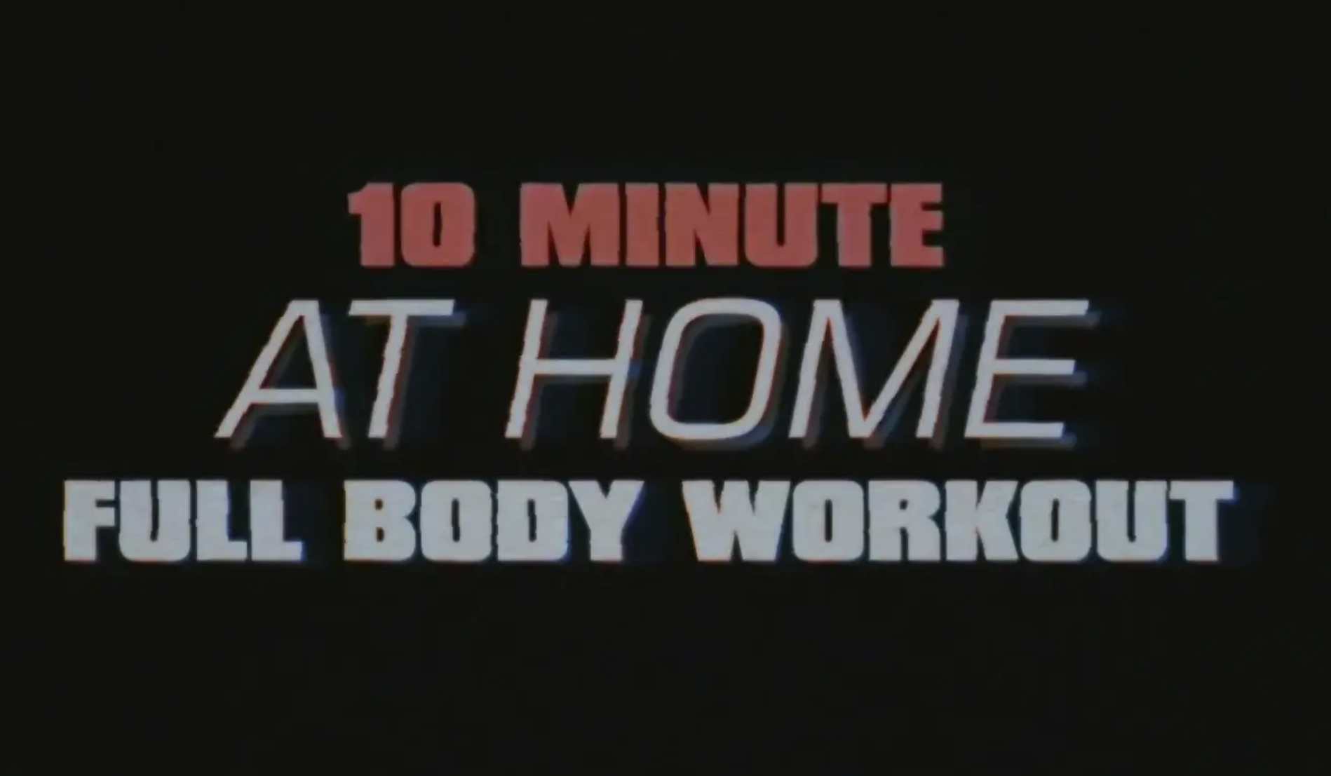 10 Minute At Home- Full Body Workout
